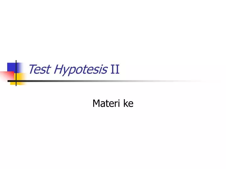 test hypotesis ii