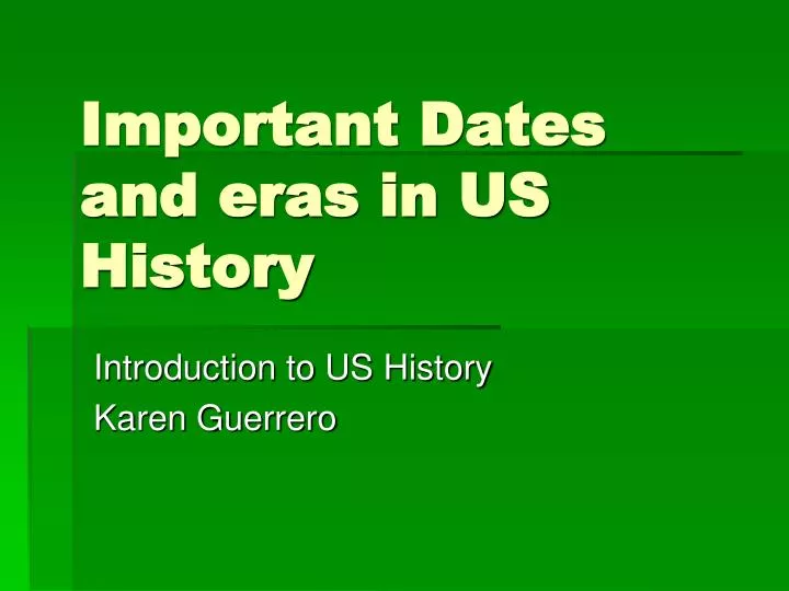 important dates and eras in us history