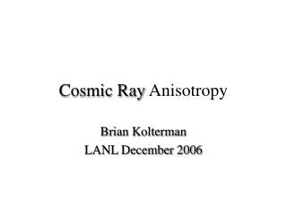 Cosmic Ray Anisotropy