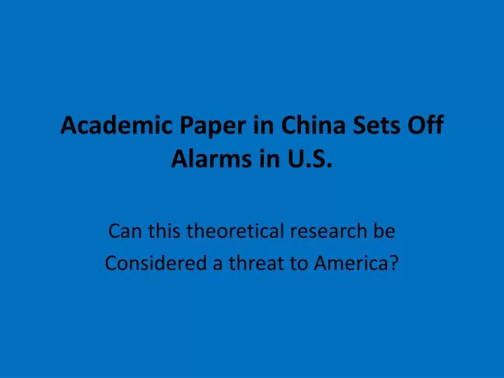 academic paper in china sets off alarms in u s