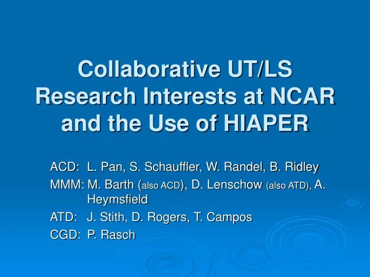collaborative ut ls research interests at ncar and the use of hiaper
