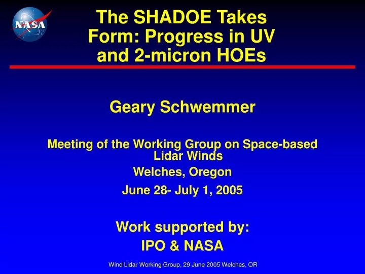 the shadoe takes form progress in uv and 2 micron hoes