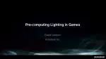 Pre-computing Lighting in Games - slide 1
