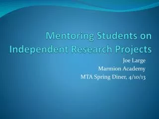 Mentoring Students on Independent Research Projects