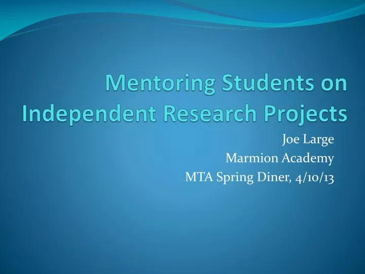 mentoring students on independent research projects