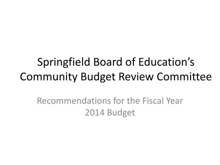 springfield board of education s community budget review committee