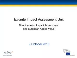 Ex-ante Impact Assessment Unit Directorate for Impact Assessment and European Added Value