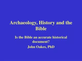 Archaeology, History and the Bible