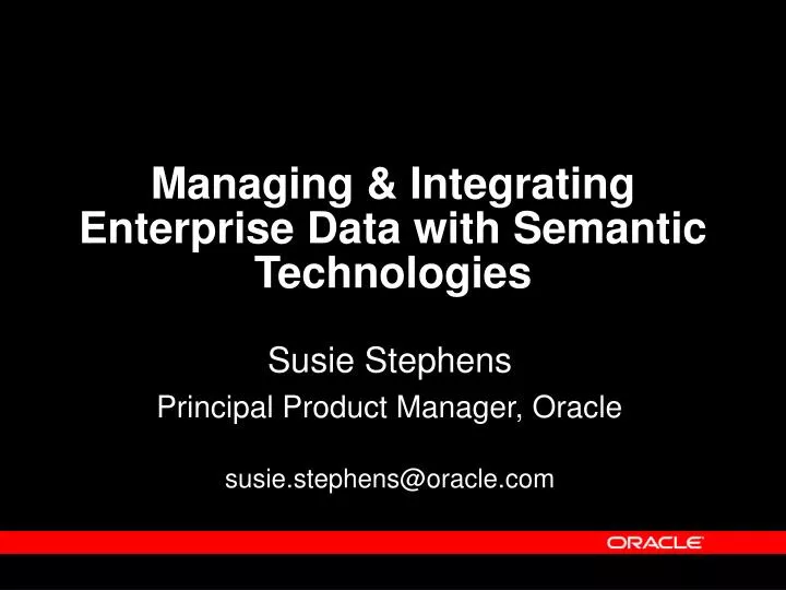 managing integrating enterprise data with semantic technologies
