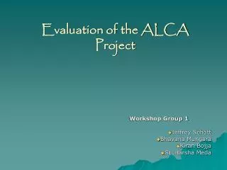 Evaluation of the ALCA Project