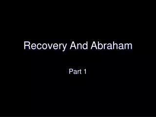 Recovery And Abraham
