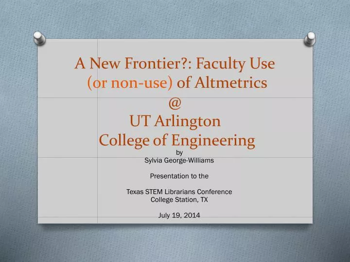 a new frontier faculty use or non use of altmetrics @ ut arlington college of engineering