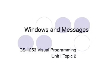 Windows and Messages