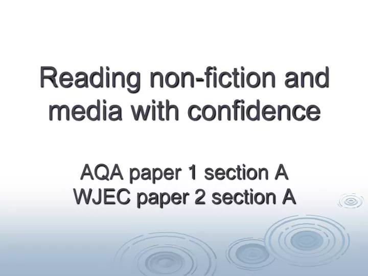 reading non fiction and media with confidence aqa paper 1 section a wjec paper 2 section a