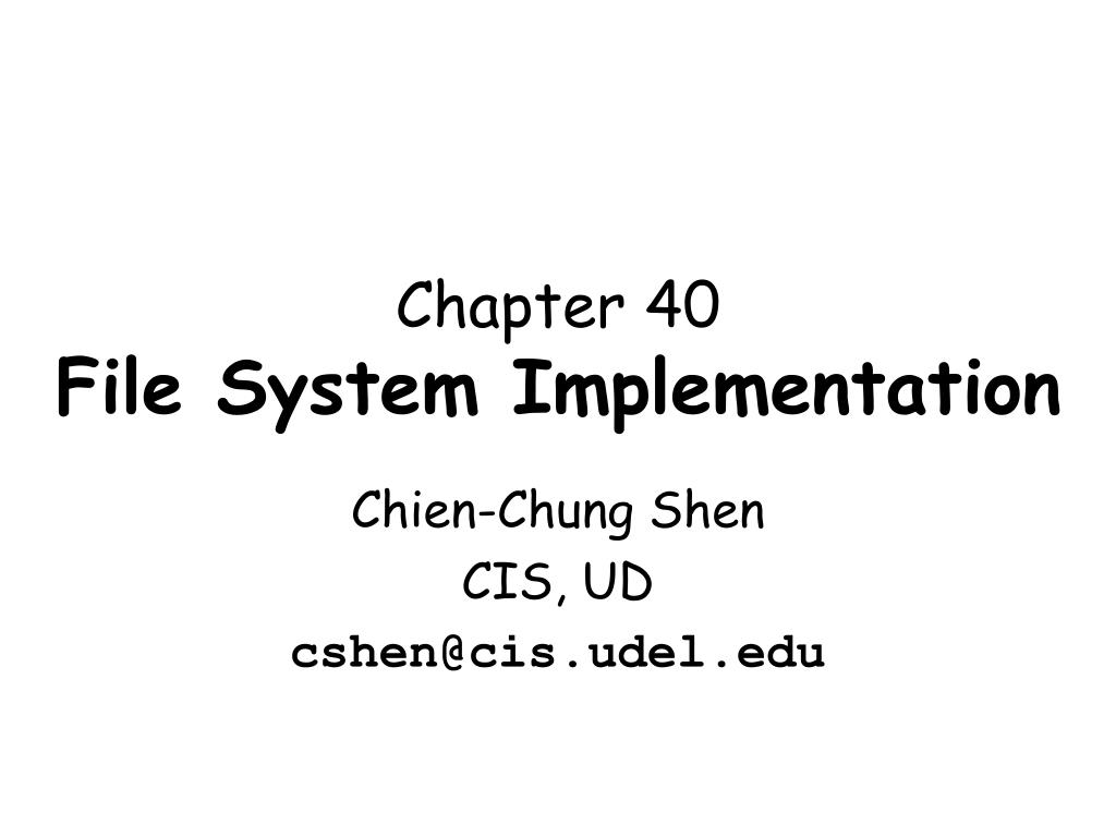 PPT - Chapter 40 File System Implementation PowerPoint Presentation ...