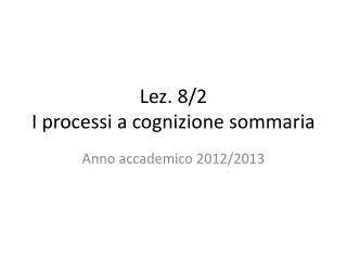 lez 8 2 i processi a cognizione sommaria