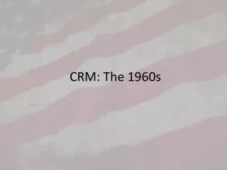 CRM: The 1960s