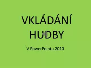 vkl d n hudby