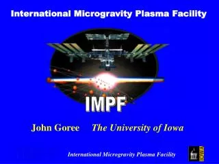 International Microgravity Plasma Facility