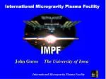 International Microgravity Plasma Facility - slide 1