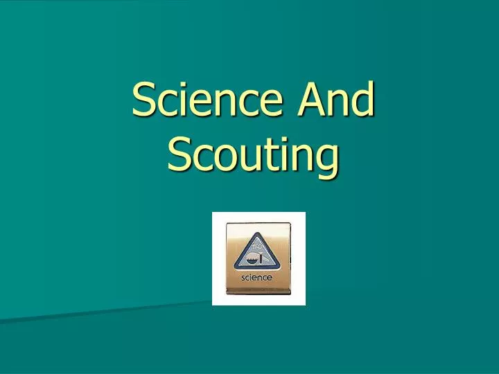 science and scouting