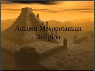 Ancient Mesopotamian Religion