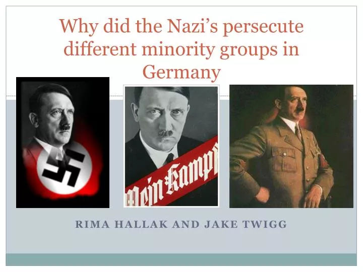 why did the nazi s persecute different minority groups in germany