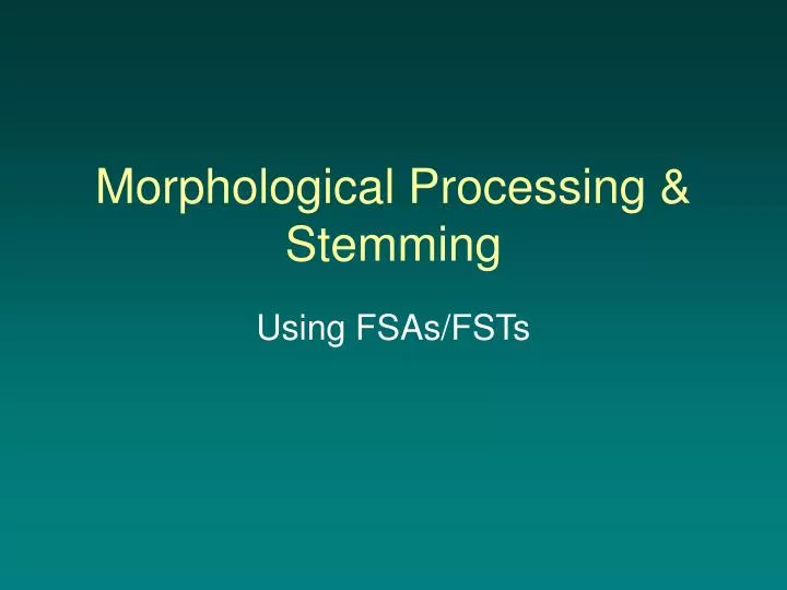 morphological processing stemming