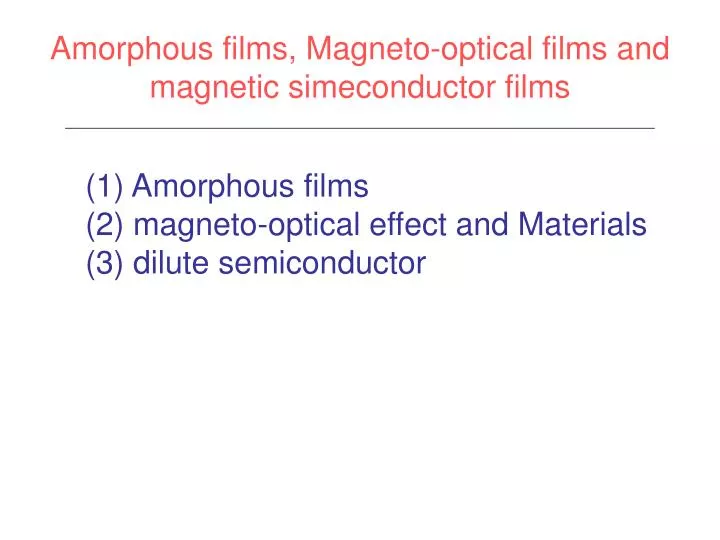 amorphous films magneto optical films and magnetic simeconductor films