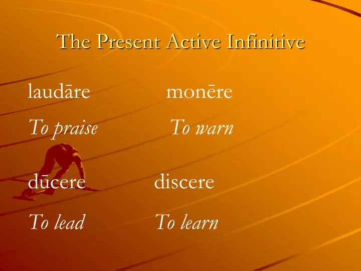the present active infinitive