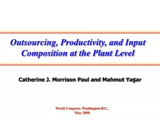 Outsourcing, Productivity, and Input Composition at the Plant Level