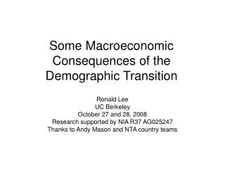 Some Macroeconomic Consequences of the Demographic Transition