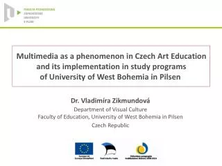 Multimedia as a phenomenon in Czech Art Education and its implementation in study programs