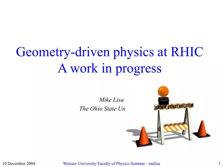 geometry driven physics at rhic a work in progress