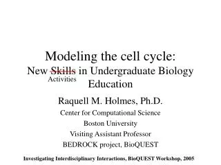 Modeling the cell cycle: New Skills in Undergraduate Biology Education