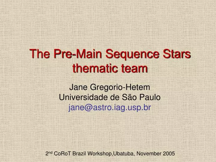 the pre main sequence stars thematic team