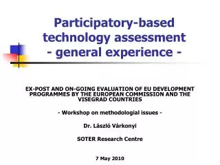 Participatory-based technology assessment - general experience -