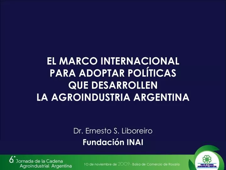 el marco internacional para adoptar pol ticas que desarrollen la agroindustria argentina