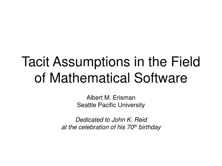 tacit assumptions in the field of mathematical software