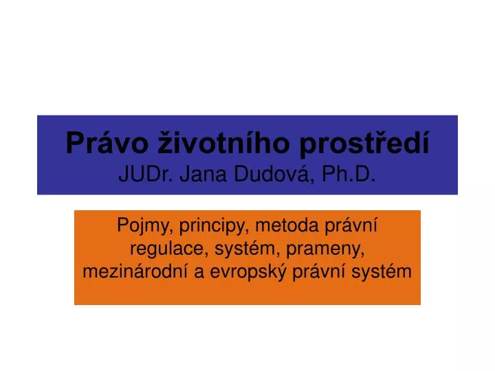 pr vo ivotn ho prost ed judr jana dudov ph d