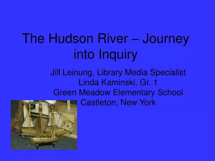the hudson river journey into inquiry
