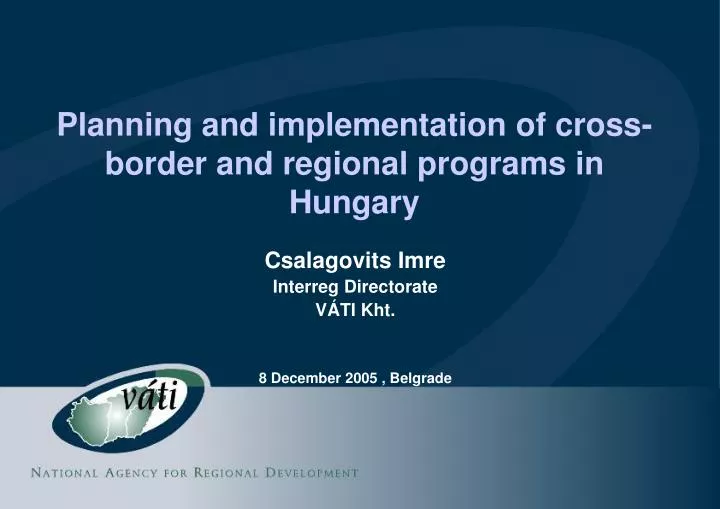 planning and implementation of cross border and regional programs in hungary