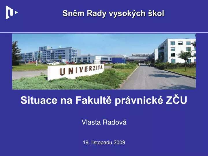 situace na fakult pr vnick z u vlasta radov