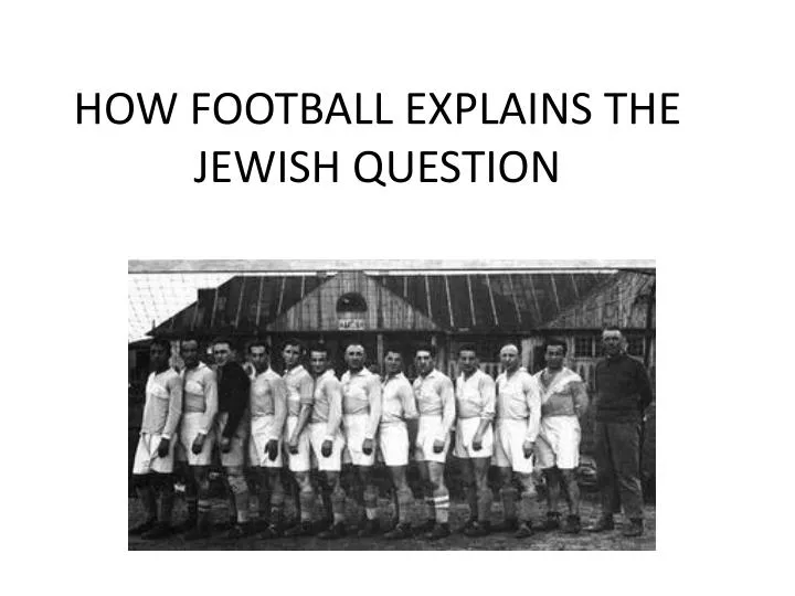 how football explains the jewish question
