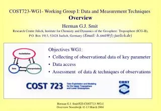 COST723-WG1- Working Group I: Data and Measurement Techniques Overview Herman G.J. Smit