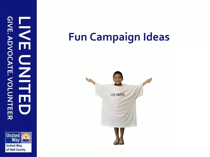 fun campaign ideas