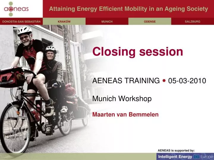closing session aeneas training 05 03 2010 munich workshop maarten van bemmelen