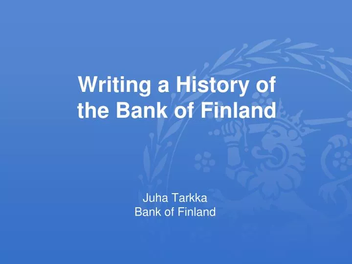 writing a history of the bank of finland