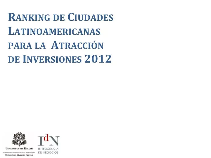 ranking de ciudades latinoamericanas para la atracci n de inversiones 2012