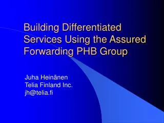 Building Differentiated Services Using the Assured Forwarding PHB Group